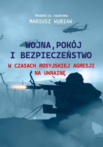 Wojna, pokój i bezpieczeństwo w czasach...