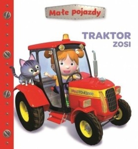 Małe pojazdy. Traktor Zosi