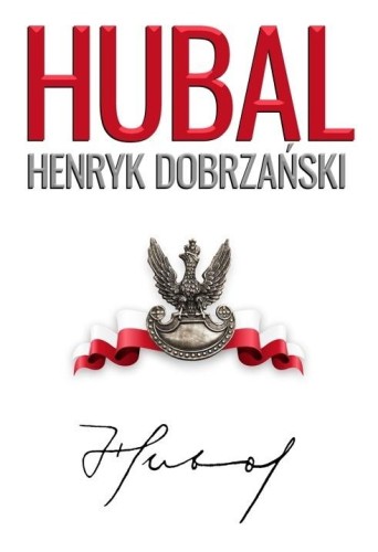 "Hubal". Henryk Dobrzański