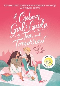 Cuban Girl's Guide To Tea and Tommorow