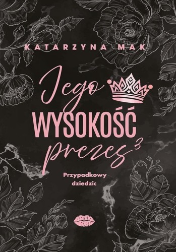 Jego wysokość prezes T.3 Przypadkowy dziedzic