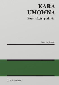 Kara umowna. Konstrukcja i praktyka