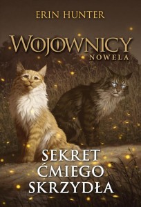 Wojownicy. Sekret Ćmiego Skrzydła