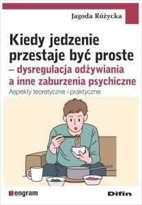 Kiedy jedzenie przestaje być proste