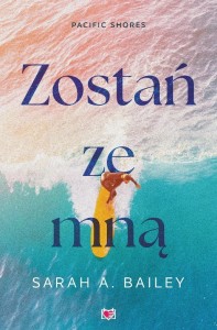 Pacific Shores T.1 Zostań ze mną