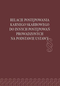 Relacje postępowania karnego skarbowego do...