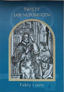 Święty Jan Nepomucen. Fakty i mity