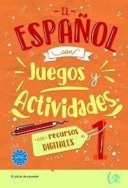 El espanol con juegos y actividades A1-A2