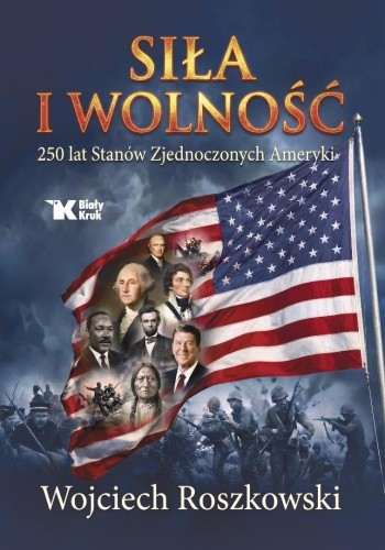 Siła i wolność. 250 lat Stanów Zjednoczonych...
