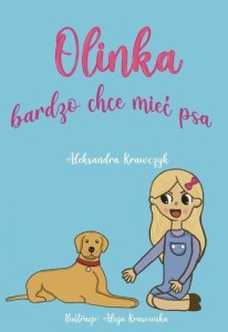 Olinka bardzo chce mieć psa