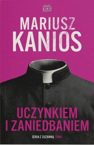 Seria z Zuzanną T.1 Uczynkiem i zaniedbaniem w.2