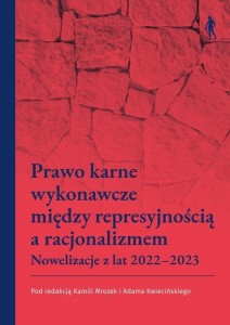 Prawo karne wykonawcze między represyjnością a...
