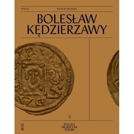 Poczet Władców Polski. Bolesław Kędzierzawy