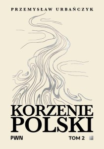 Korzenie Polski T.2