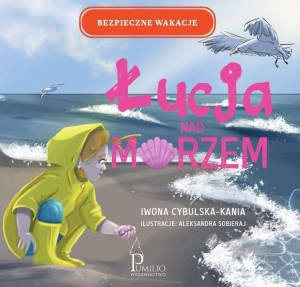 Bezpieczne wakacje: Łucja nad morzem