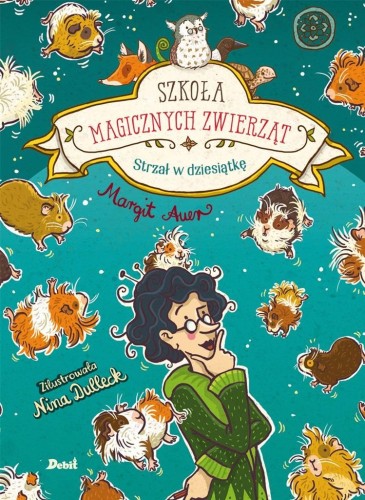 Szkoła magicznych zwierząt T10 Strzał w dziesiątkę