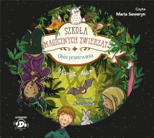 Szkoła magicznych zwierząt T.11 audiobook