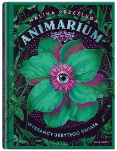 Animarium T.1 Wybrańcy ukrytego świata