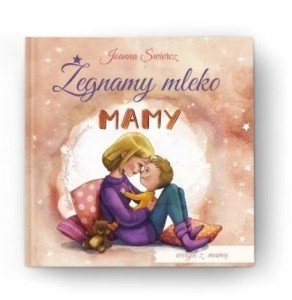 Żegnamy mleko mamy - wersja bez taty