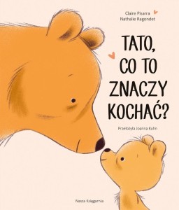 Tato, co to znaczy kochać?