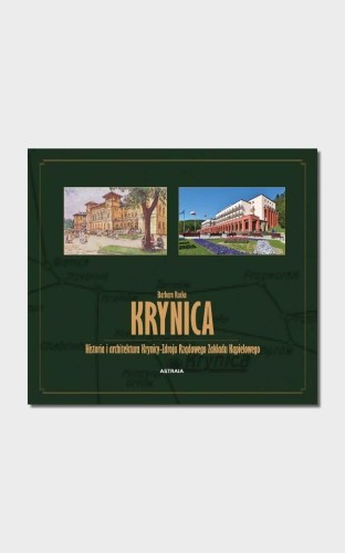 Krynica. Historia i architektura