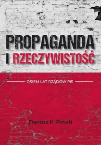 Propaganda i rzeczywistość. Osiem lat rządów PiS