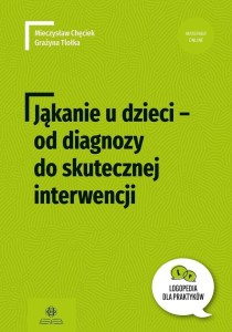 Jąkanie u dzieci - od diagnozy do skutecznej...