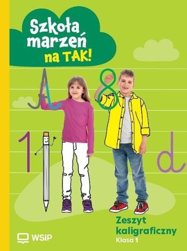 Zeszyt kaligraficzny "Szkoła marzeń na TAK!" kl.1