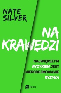 Na krawędzi. Największym ryzykiem jest...
