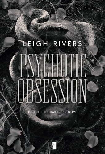 The Edge of Darkness Novel. Psychotic Obsession