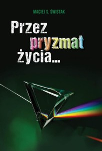 Przez pryzmat życia...