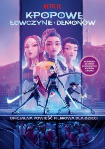 K-popowe łowczynie demonów. Oficjalna powieść...