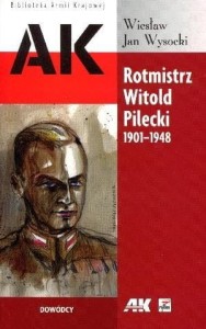 Rotmistrz Witold Pilecki 1901-1948