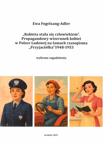 "Kobieta stała się człowiekiem". Propagandowy...