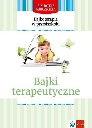 Bajkoterapia w przedszkolu. Bajki terapeutyczne