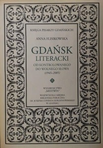 Gdańsk literacki. Od kontrolowanego do wolnego...