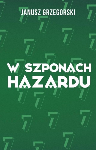 W szponach hazardu