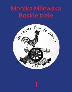 Boskie trele. Szkice o Oświeceniu i Rewolucji