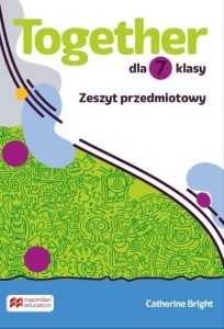 Together SP 7 zeszyt przedmiotowy