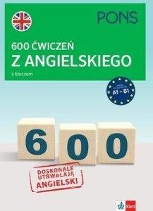 600 ćwiczeń z angielskiego z kluczem A1-B2 w.4