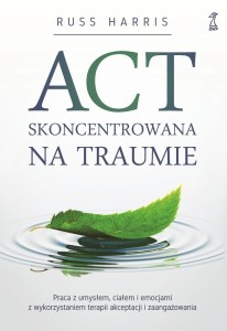 ACT skoncentrowana na traumie. Praca z umysłem...