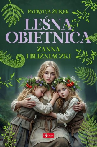 Leśna obietnica T.3 Żanna i bliźniaczki