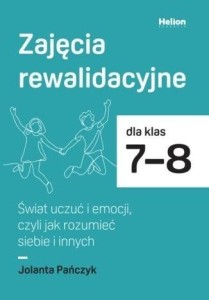 Zajęcia rewalidacyjne SP 7-8. Świat uczuć i...