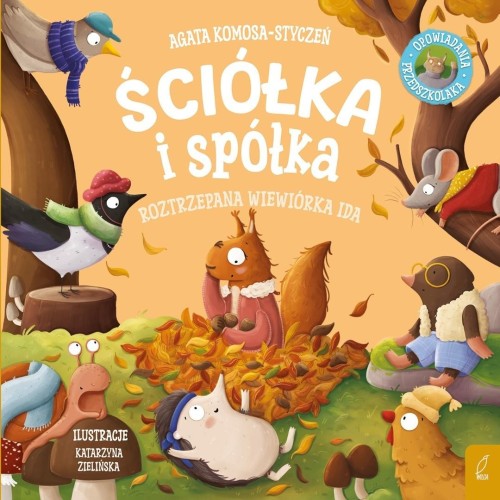 Ściółka i spółka T.3 Roztrzepana wiewiórka Ida