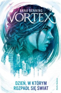 Vortex. Dzień, w którym rozpadł się świat