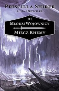 Młodzi Wojownicy T.3 Miecz Rhemy