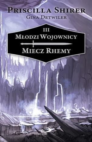 Młodzi Wojownicy T.3 Miecz Rhemy